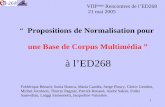 Propositions de Normalisation pour une Base de Corpus Multimédiapi-ed268.univ-paris3.fr/PIED268-RJC-21mai2005.pdf · 1 “ Propositions de Normalisation pour une Base de Corpus Multimédia