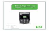 TD Génération · 2016-07-27 · La Banque Toronto-Dominion n’est aucunement responsable de la façon dont les clients de . Solutions. aux commerçants TD utilisent l’information