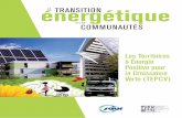 Les Territoires à Énergie Positive pour la Croissance …La loi relative à la transition énergétique pour la croissance verte (TECV), promulguée le 18 août 2015, comporte de