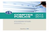 VOLUME COMPTES 2014 PUBLICS 2015Les Comptes publics 2014-2015 présentent l’information relative aux résultats réels de l’année financière terminée le 31 mars 2015. Les prévisions