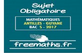 Sujet du bac S Mathématiques Obligatoire 2017 - …...Sujets Mathématiques Bac 2017 freemaths.fr Antilles - Guyane freemaths.fr freemaths.fr 17MAOSAG1 Page : 2/7 Exercice 1 (3 points)