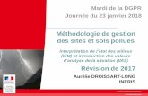 Méthodologie de gestion des sites et sols pollués...2018/01/23  · Mardi de la DGPR Journée du 23 janvier 2018 Méthodologie de gestion des sites et sols pollués Interprétation