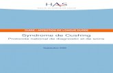 Syndrome de Cushing - Haute Autorité de Santé · de Cushing-ACTH dépendant, une maladie de Cushing d’une tumeur endocrine avec sécrétion ectopique d’ACTH ou bien l’étiologie