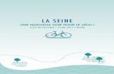 UNE NOUVELLE VOIE POUR LE VÉLO · TABLE RONDE N° 2 : « LA SEINE, AXE MAJEUR DE MOBILITÉ » 8 ... Un projet de Véloroute Voie verte dénommé « La Seine à vélo » est actuellement