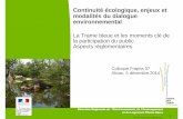Continuité écologique, enjeux et modalités du dialogue ......Orientation N °2 - Améliorer la transparence des infrastructures et ouvrages vis-à-vis de la Trame verte • Définir