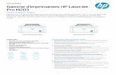 Pro M203 Gamme d'imprimantes HP LaserJetImpression directe Wi-Fi (M203dw) Fonction HP Auto- On/Auto- Of f pour une consommation d'énergie minimale JetIntelligence Impression rapide