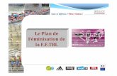 PLAN DE FEMINISATION DE LA FFTRI - Onlinetri.comAxe 1: Coordonner et animer le Plan de Féminisation Action n 1: Créer, développer et animer un réseau de référents aux niveaux