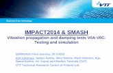 Testing and simulation - 2015-04-27¢  IMPACT2014 & SMASH Vibration propagation and damping tests V0A-V0C: