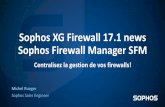 Sophos XG Firewall 17.1 news Sophos Firewall Manager SFM 2018-06-21¢  Security Heartbeat¢â€‍¢ Synchronized
