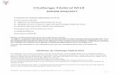 Challenge Fédéral M14 - Quomodof3.quomodo.com/5F6A7062/uploads/382/Reglement Challenge... · 2017-01-03 · SAISON 2016/2017 1) Définition du Challenge Fédéral Moins de 14 ans