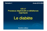 UE 2.7 Processus dégénératifs et défaillances organiques ... · Semestre 4 Sandrine Jaffeux UE 2.7 Processus dégénératifs et défaillances organiques Le diabète Année 2019-2020