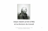 Adam Smith (1723-1790) et la division du travail ... Adam Smith - la division du travail 1. La manufacture
