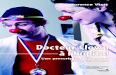 Docteur Clown à l hôpital · 2018-04-13 · 16 Docteur clown à l’hôpital – Francine Côté, pour son incroyable pédagogie et tout le travail de création qu’elle a fait