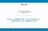 Diplomatie globale : moDe D’emploi · 2015-07-16 · en faveur d’une éducation «à la française». Un public jeune, d’étudiants ou de professionnels, s’inscrit désormais
