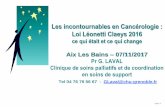Les incontournables en Cancérologie : Loi Léonetti Claeys 2016 3C... · Au 03/08/2016 : 2 décrets concernant cette nouvelle loi : procédure collégiale et sédation profonde (2016-1066)