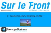 11 Tendances pour L’emailing en 2011 - Message Business€¦ · Un webinaire conçu par Message Business logiciel emailing & SMS. Test gratuit –cliquez ici 2 L’équipe Message