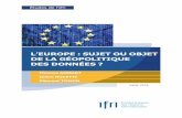 L'Europe : sujet ou objet de la géopolitique des données...Promulguée en octobre 2016, la loi pour une République numérique visait à « donner une longueur d’avance à la France