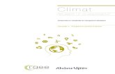Climat · 2015-03-31 · 2 _ Décembre 2013 La communauté scientifique est unanime sur l’engagement du changement climatique. L’incertitude porte désormais sur l’ampleur du