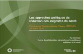 Les approchespolitiquesde réductiondes inégalitésde santé · 2017-04-05 · Mantoura, P. et Morrison, V. (2016) Les approches politiques de réduction des inégalités de santé.