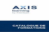 CATALOGUE DE FORMATIONS - AXIS Group · 2019-12-17 · CONTENU DE LA FORMATION • Concepts fondamentaux du traitement et de la gestion des liquidités • Valeur temporelle de l'argent