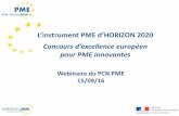 L’instrument PME d’HORIZON 2020 Concours …cache.media.education.gouv.fr/file/PME/35/6/Pres_Ins...L’instrument PME d’HORIZON 2020 Concours d’excellence européen pour PME