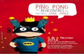 Ping ? Pong - MJC de · PDF file PING-PONG est un événement qui traduit, depuis sept ans maintenant, le dynamisme de nos maisons dans l’accompagnement de compagnies, le soutien