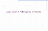 Introduction à l’intelligence artificiellegdac.uqam.ca/inf4230/diapos/01-intro.pdf · L’intelligence selon A. Turing ce qui rend difficile la distinction entre une tâche réalisée