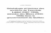Généalogie et histoire des ancêtres de Tancrède …...1 LIVRE PREMIER Généalogie et histoire des ancêtres de Tancrède Labbé (1887-1956), ministre des Mines (1944-1956) dans