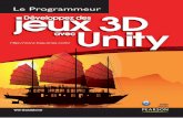 Jeux 3D avec Unity - Donutsdocshare01.docshare.tips/files/9482/94827662.pdf · jeux qui doivent exécuter du code à des moments précis. En plus de la bibliothèque Mono, les fonctionnalités