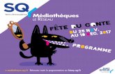 e-mediatheque.sqy.fr Retrouvez toute la programmation sur ... · Le théâtre d'histoires, c'est aussi pour les . petits ! Médiathèque du Canal De 0 à 3 ans. 10H30 . I . SPECTACLE