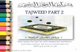 TAJWEED PART 2 - palmfl.org · • Keep the tongue in its articulation point and produce ghunnah for approximately two counts. • Whenever the letter noon and meem have shaddah on