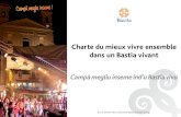Charte du mieux vivre ensemble dans un Bastia vivant · 2016-06-16 · la présente charte par tous ces acteurs, et d’informer le comité de suivi et la commission « vie nocturne