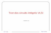 Test des circuits intégrés VLSI - polytechnique · 2006-01-26 · Test structurel • Le nombre de vecteurs de test augmente de façon exponentielle (2N+M ) avec la complexité