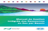 Manuel de Gestion Intégrée des Ressources en Eau par Bassin · 2009-12-10 · GWP / RIOB MANUEL DE GESTION INTÉGRÉE DES RESSOURCES EN EAU PAR BASSIN 2 | Le Partenariat mondial