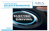 VEHICULES ELECTRIQUES - SRA · véhicules électriques dont les parts de marché deviennent significatives. Leur autonomie augmente, l’offre se diversifie chez les constructeurs