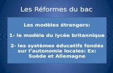 Les modèles étrangers€¦ · Objectif de la mise en place des réformes? Convergence des modèles éducatifs européens Le Ministre Blanquer va s’appuyer sur 2 Outils: PISA: