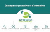 Catalogue de prestations et d’animations · L’association a pour objectif de sensibiliser les habitants et les décideurs de l’agglomération de Strasbourg et au-delà, sur