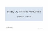 Stage, CV, lettre de motivation › wp-content › uploads › 2014 › 07 › Recherche-stage.pdfCurriculum vitae et lettre de motivation: les adapter à l’annonce (compétences,