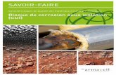 SAVOIR-FAIRE · l’industrie pétrolière affirment que la corrosion sous isolation est le principal responsable de fermeture d’usines, et la cause principale des temps d’arrêts