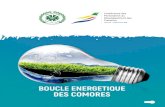 BOUCLE ENERGETIQUE DES COMORES€¦ · Le raccordement de centrales solaires sans stockage fournissant 12MW L’augmentation des capacités de stockage d’hydrocarbures Le réaménagement