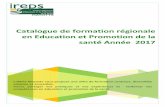Catalogue de formation régionale en Education et …...Catalogue de formation régionale en Education et Promotion de la santé Année 2017 L’IREPS Mayotte vous propose une offre