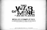 This War of Mine: Le Jeu de Plateau Règle - 1jour-1jeu · 2018-10-01 · [ Au dos des cartes Refuge se trouve le butin que vous ramassez lorsque vous les retirez du jeu. Pendant