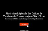 Fédération Régionale des Offices de Tourisme de Provence-Alpes … · 2019-05-17 · L’Office de Tourisme doit pouvoir créer de la valeur dans ce contexte ... Chapitre 8 - J’accompagne