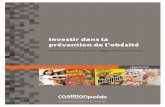 Investir dans la prévention de l’obésité©moire... · La Coalition québécoise sur la problématique du poids (Coalition Poids), une initiative parrainée par l’Association