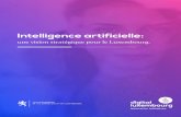Intelligence artificielle: une vision stratégique pour …...Gouvernance & consultation publique relative aux politiques en matière de l’IA 1 avant-propos par Xavier Bettel. L’intelligence