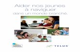 Aider nos jeunes à naviguer - HabiloMédias · 2020-02-18 · 4 1. Jeunes Canadiens dans un monde branché: recherche et conseils 1.1 Introduction En 2013, HabiloMédias a réalisé