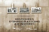 Histoires d'immigrations au Québec · 2018-04-13 · et Archives nationales du Québec (BAnQ) a pour mandat d’offrir un accès démocratique à la culture et à la connaissance.