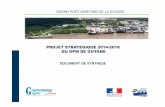PROJET STRATEGIQUE 2014-2018 DU GPM DE GUYANE · directement (coûts de passage portuaire) ou indirectement (conditions de transport maritime ) 5 ... => diversifier les activités