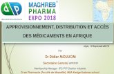 APPROVISIONNEMENT, DISTRIBUTION ET ACCÈS DES … · Production pharmaceutique en Afrique subsaharien: Opportunité et défis. Cas du Sénégal . Dr Aboubakrine SARR Secteur Privé