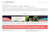 Un nouveau site web pour les Vins de ... - Vins de Provence · Conçu comme une porte d’entrée dans l’univers des Vins de Provence, ce nouveau site, conçu et développé par